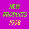 New Products For 1998